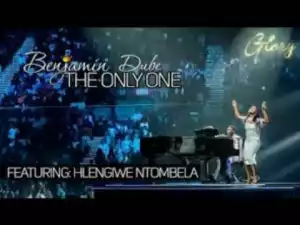 Benjamin Dube - The Only One ft. Hlengiwe Ntombela